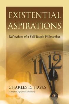 Paperback Existential Aspirations: Reflections of a Self-Taught Philosopher Book