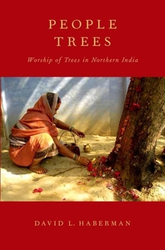 Hardcover People Trees: Worship of Trees in Northern India Book