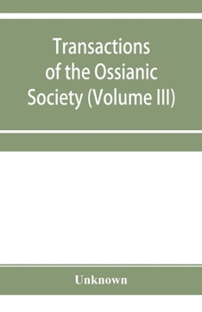 Paperback Transactions of the Ossianic Society: for the year 1855 (Volume III) Book