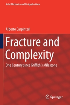 Paperback Fracture and Complexity: One Century Since Griffith's Milestone Book