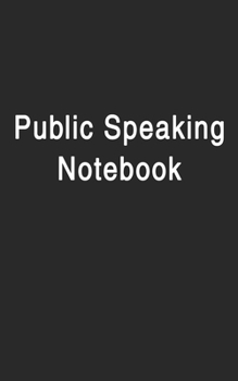 Public Speaking Notebook: A Speech Journal with 100 Pages 5x8 Small Format Blank Lined Notebook for Public Speakers
