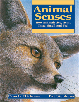 Paperback Animal Senses: How Animals See, Hear, Taste, Smell and Feel Book
