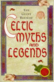 Paperback Giant Book of Celtic Myths & Legends (Giant Book of) Book