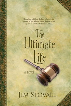 The Ultimate Life - Book #2 of the Ultimate Gift