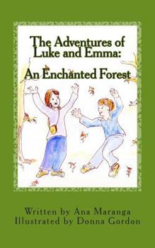 Paperback The Adventures of Luke and Emma: An Enchanted Forest Book