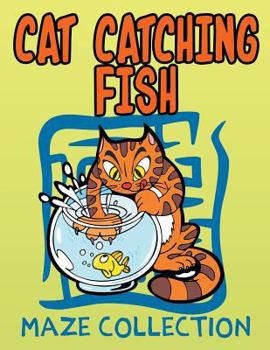 Paperback Cat Catching Fish (Maze Collection) Book