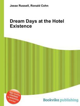 Paperback Dream Days at the Hotel Existence Book