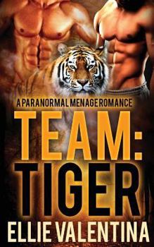 Team Tiger - Book #3 of the WereTeam