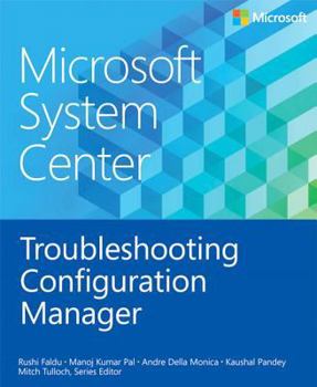 Paperback Microsoft System Center: Troubleshooting Configuration Manager Book