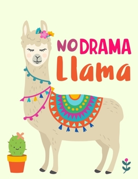 Paperback No Drama Llama: lined Llama notebook / alpaca notebook with llamas inside! Llama gift for women, alpaca gift for women, you are ... bi Book