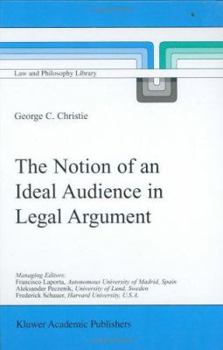 Hardcover The Notion of an Ideal Audience in Legal Argument Book