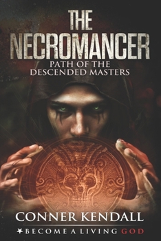 Paperback The Necromancer: Path of the Descended Masters Book