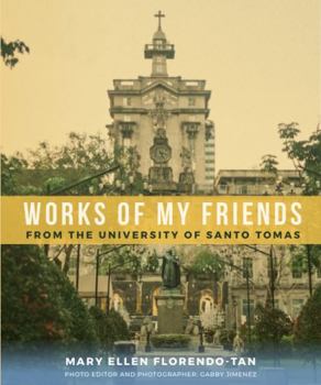 Works Of My Friends: From the University of Santo Tomas
