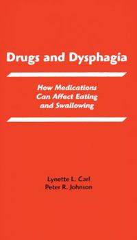 Paperback Drugs and Dysphagia: How Medications Can Affect Eating and Swallowing Book