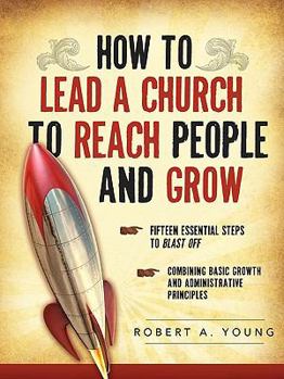 Paperback How to Lead a Church to Reach People and Grow Book