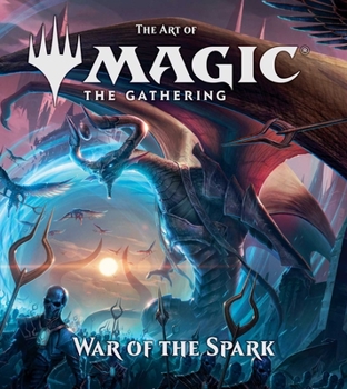 Hardcover The Art of Magic: The Gathering - War of the Spark Book