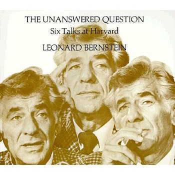 The Unanswered Question: Six Talks at Harvard - Book  of the Charles Eliot Norton Lectures