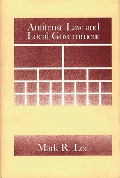 Hardcover Antitrust Law and Local Government Book