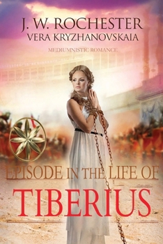 Episode in the Life of Tiberius: Romance of Imperial Rome