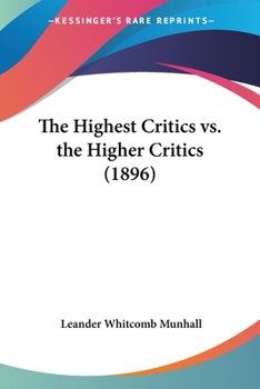 Paperback The Highest Critics vs. the Higher Critics (1896) Book