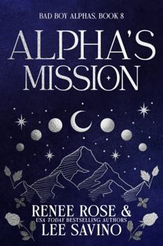 Paperback Alpha's Mission: Discreet Edition (Bad Boy Alphas) Book