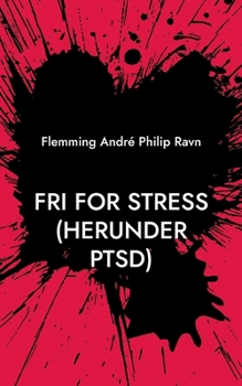 Paperback Fri for stress (herunder PTSD) [Danish] Book
