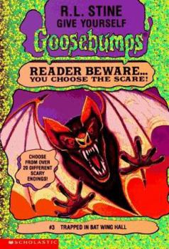 Trapped in Bat Wing Hall - Book #3 of the Give Yourself Goosebumps