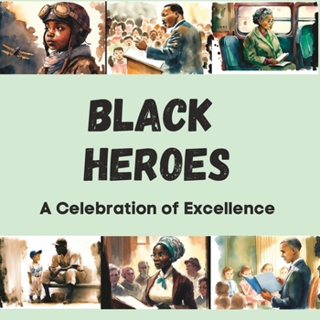 Paperback Black Heroes: A Celebration of Excellence Book
