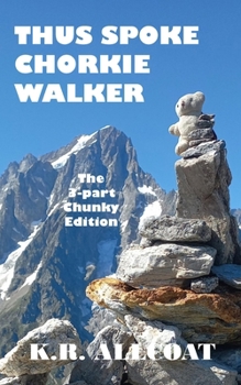 Paperback Thus Spoke Chorkie Walker: The 3-part Chunky Edition Book
