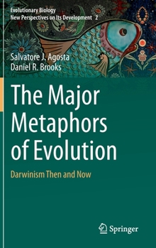 Hardcover The Major Metaphors of Evolution: Darwinism Then and Now Book