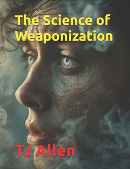 Paperback The Science of Weaponization Book
