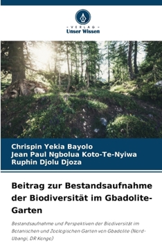 Beitrag zur Bestandsaufnahme der Biodiversität im Gbadolite-Garten (German Edition)