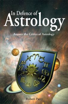 Paperback In Defence of Astrology: Answer the Critics of Astrology Book