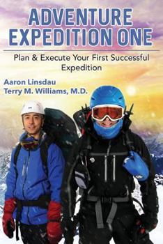 Paperback Adventure Expedition One: Plan & Execute Your First Successful Expedition Book