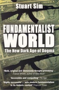 Hardcover Fundamentalist World: The New Dark Age of Dogma Book