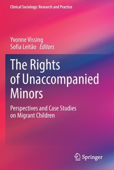 Paperback The Rights of Unaccompanied Minors: Perspectives and Case Studies on Migrant Children Book