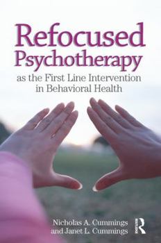 Paperback Refocused Psychotherapy as the First Line Intervention in Behavioral Health Book