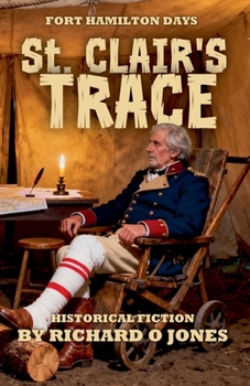 St. Clair's Trace (Fort Hamilton Days)
