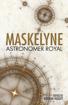 Hardcover Maskelyne: Astronomer Royal Book