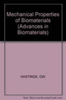 Mechanical Properties of Biomaterials (Advances in Biomaterials)