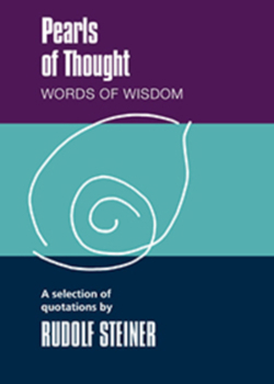 Paperback Pearls of Thought, Words of Wisdom: A Selection of Quotations by Rudolf Steiner Book