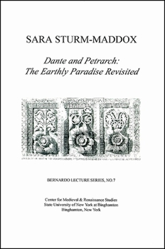 Dante and Petrarch:  The Earthly Paradise Revisited