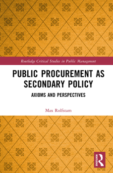 Hardcover Public Procurement as Secondary Policy: Axioms and Perspectives Book