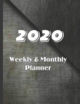 2020 Weekly & Monthly Planner: Large 52 Week,  12 Months Annual Diary Journal for January- December Planning and Scheduling of yearly Activities