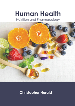 Hardcover Human Health: Nutrition and Pharmacology Book