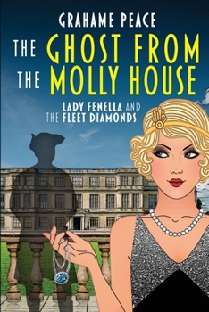 Paperback The Ghost from the Molly House. Lady Fenella and The Fleet Diamonds. Book