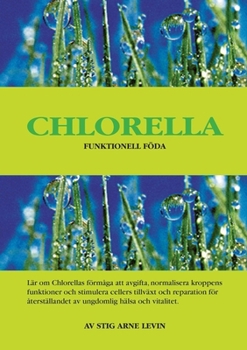 Paperback CHLORELLA Funktionell Föda [Swedish] Book