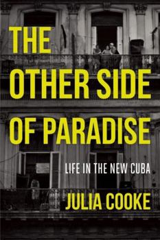 Paperback The Other Side of Paradise: Life in the New Cuba Book