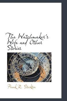 Hardcover The Watchmaker's Wife and Other Stories Book