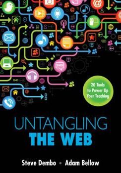 Paperback Untangling the Web: 20 Tools to Power Up Your Teaching Book